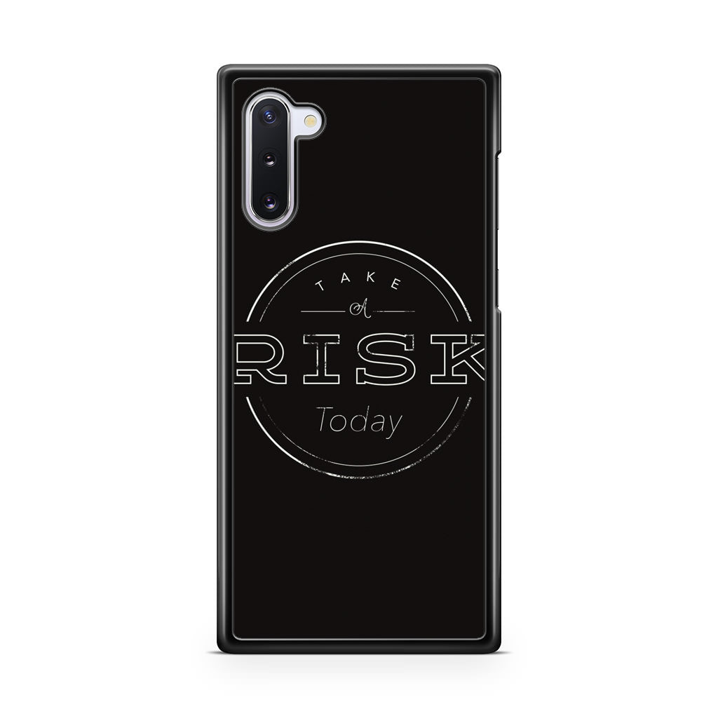 Take A Risk Galaxy Note 10 Case