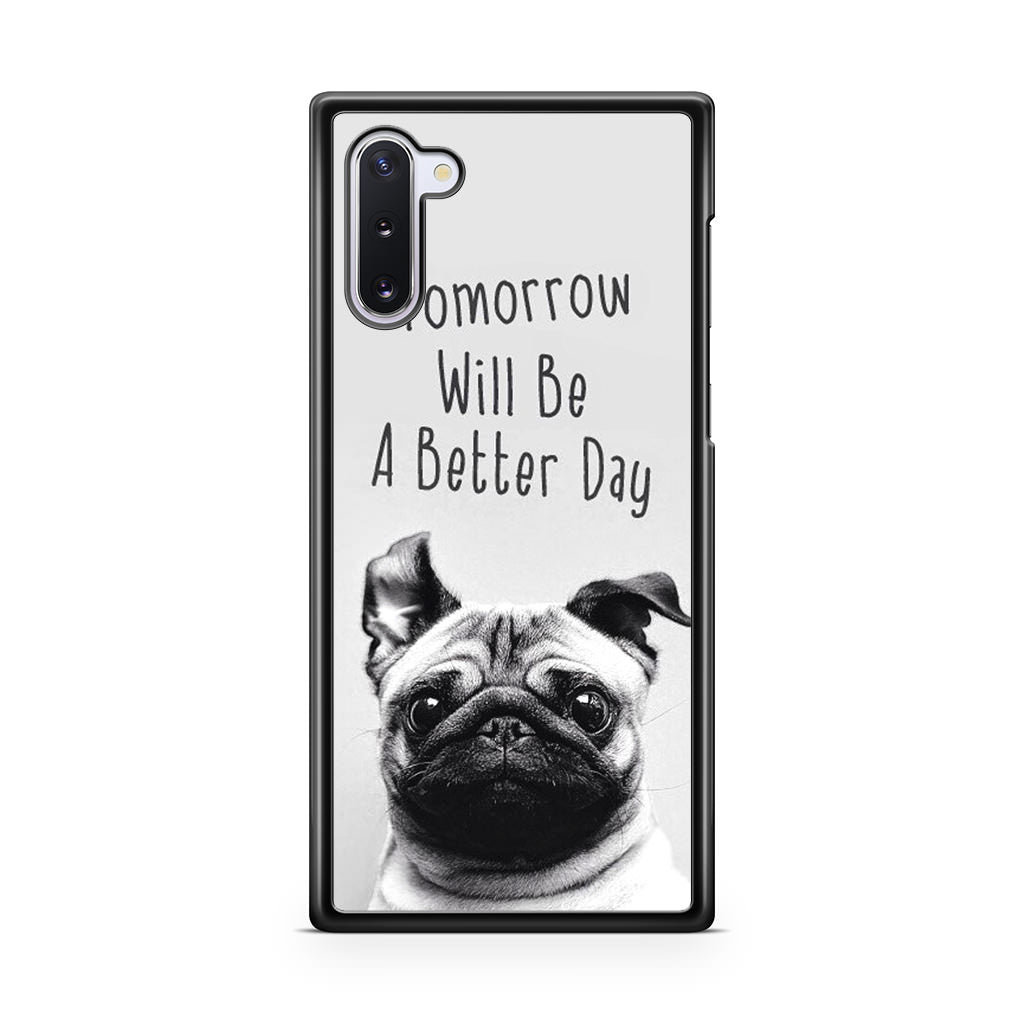 Tomorrow Will Be A Better Day Galaxy Note 10 Case