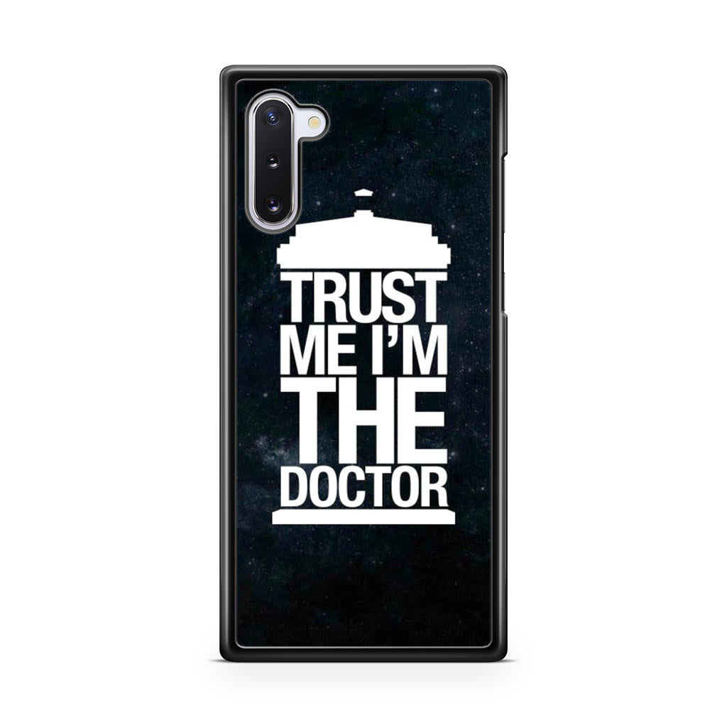 Trust Me I Am Doctor Galaxy Note 10 Case