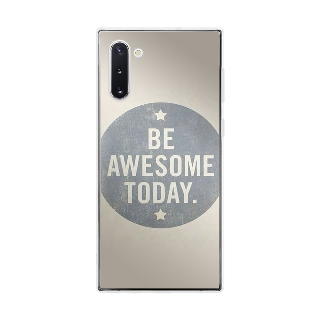 Be Awesome Today Quotes Galaxy Note 10 Case