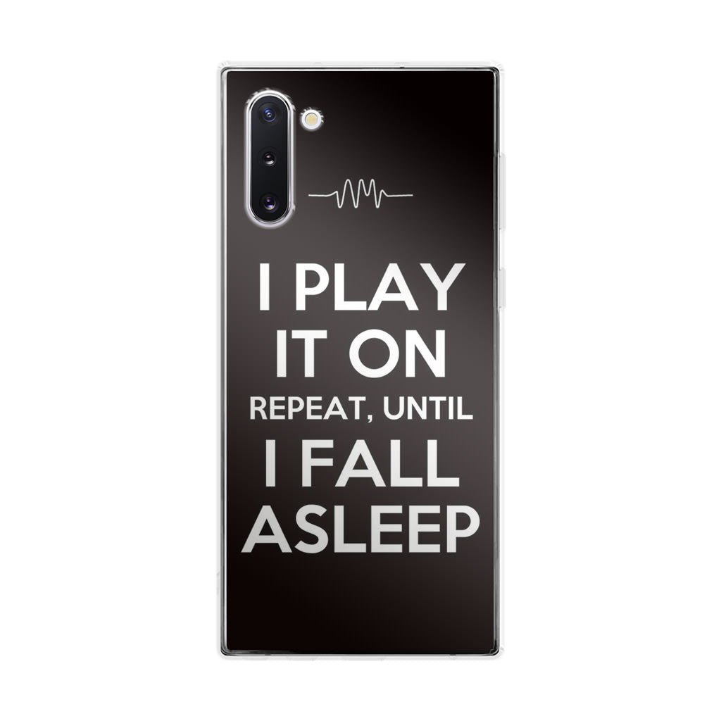 I Play It On Repeat Galaxy Note 10 Case