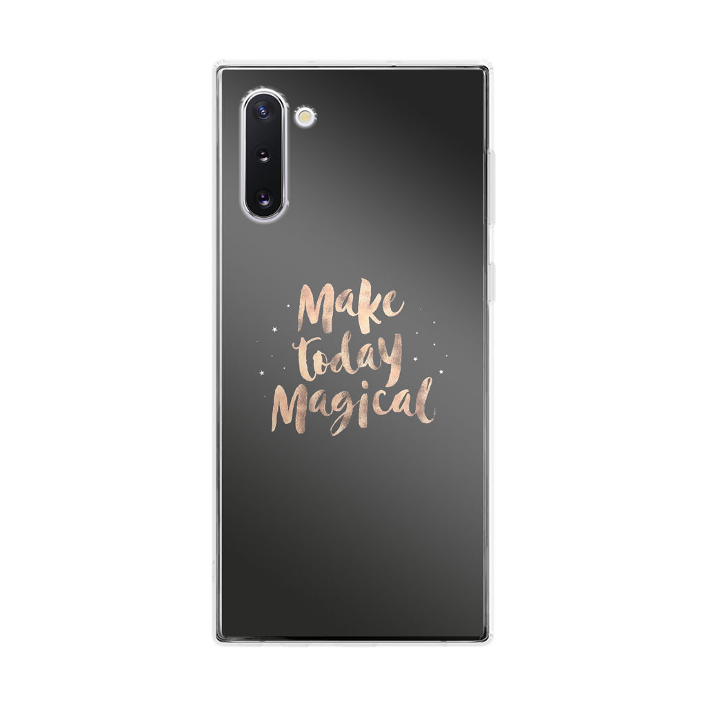 Make Today Magical Galaxy Note 10 Case