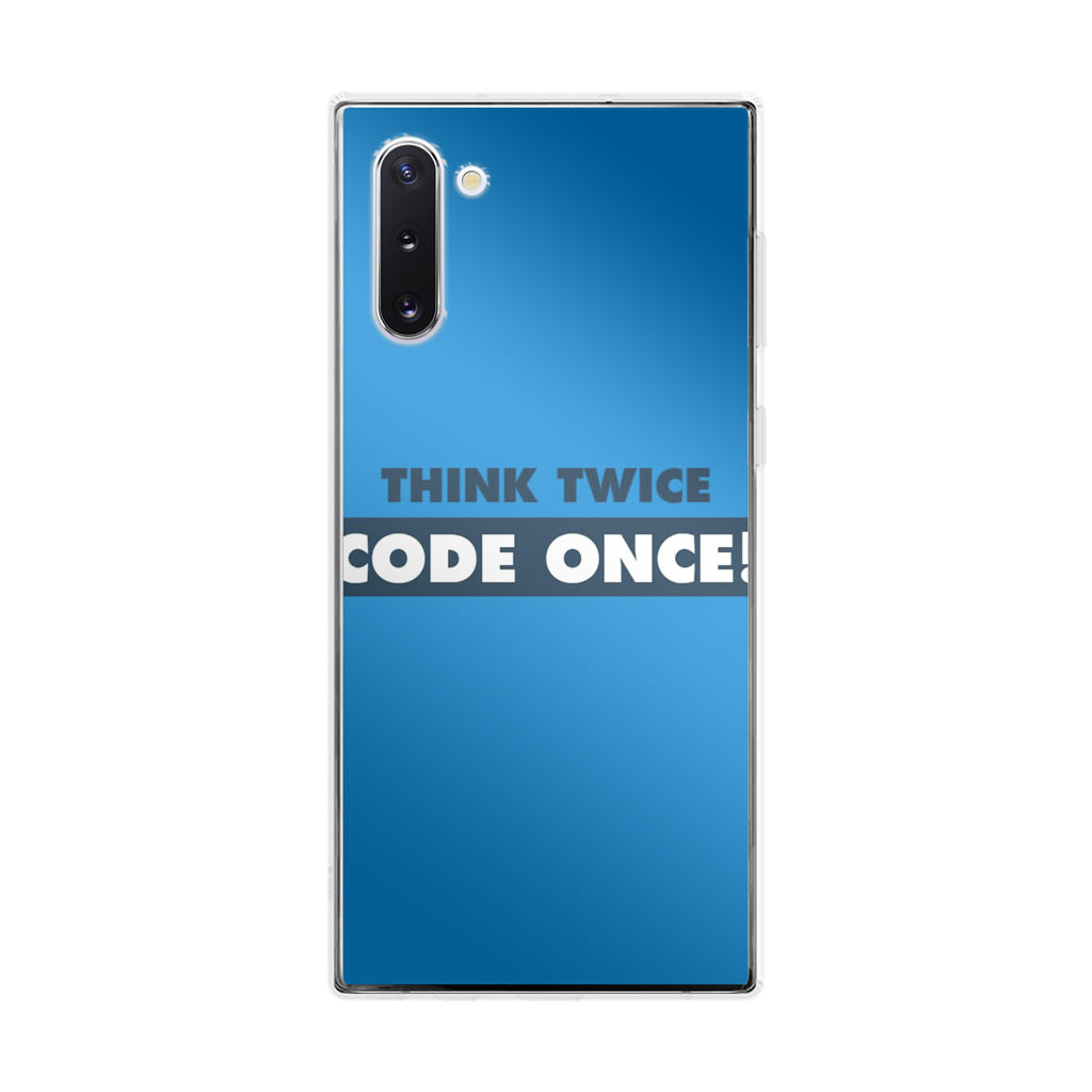 Think Twice Code Once Galaxy Note 10 Case