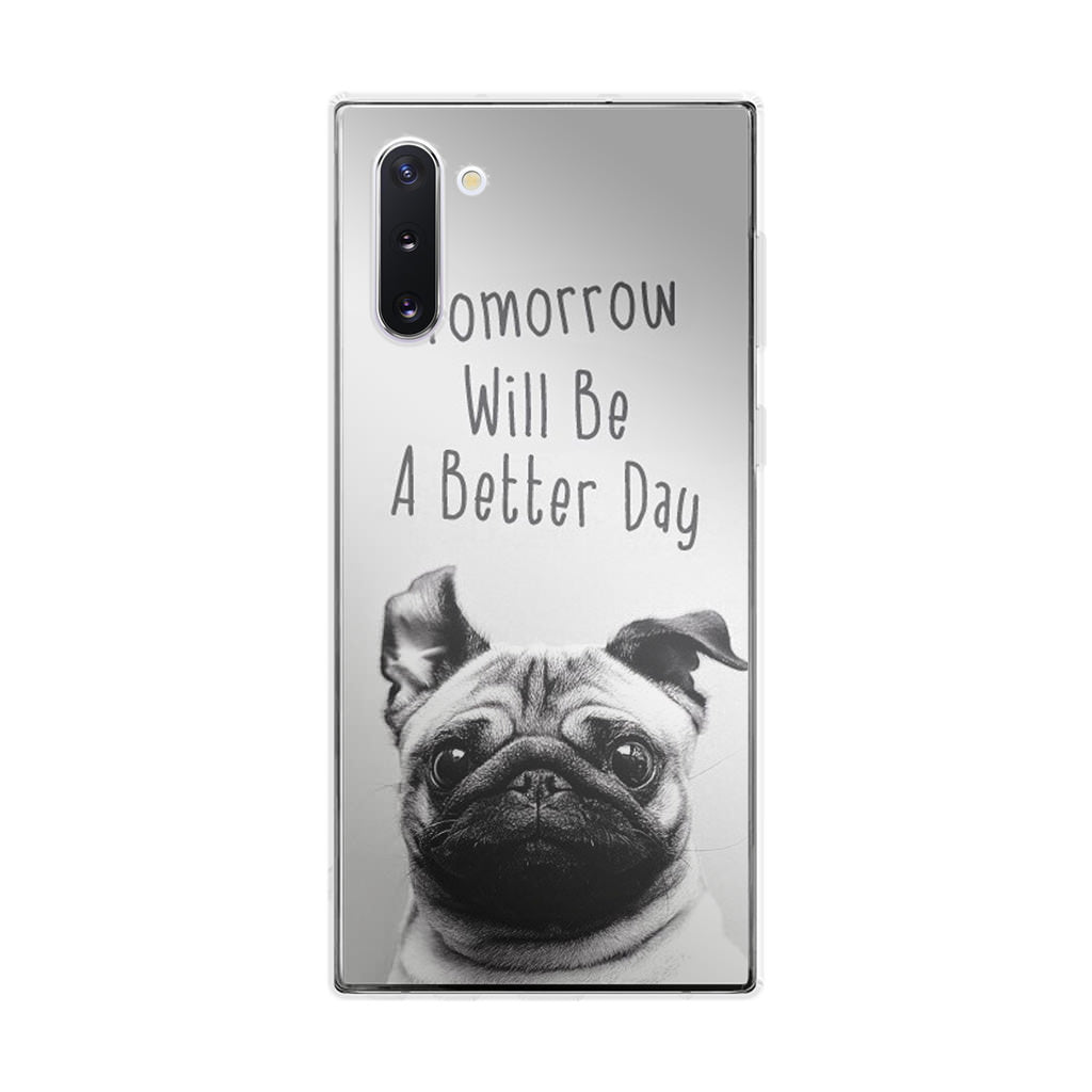 Tomorrow Will Be A Better Day Galaxy Note 10 Case