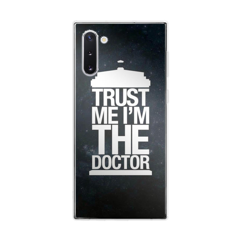 Trust Me I Am Doctor Galaxy Note 10 Case