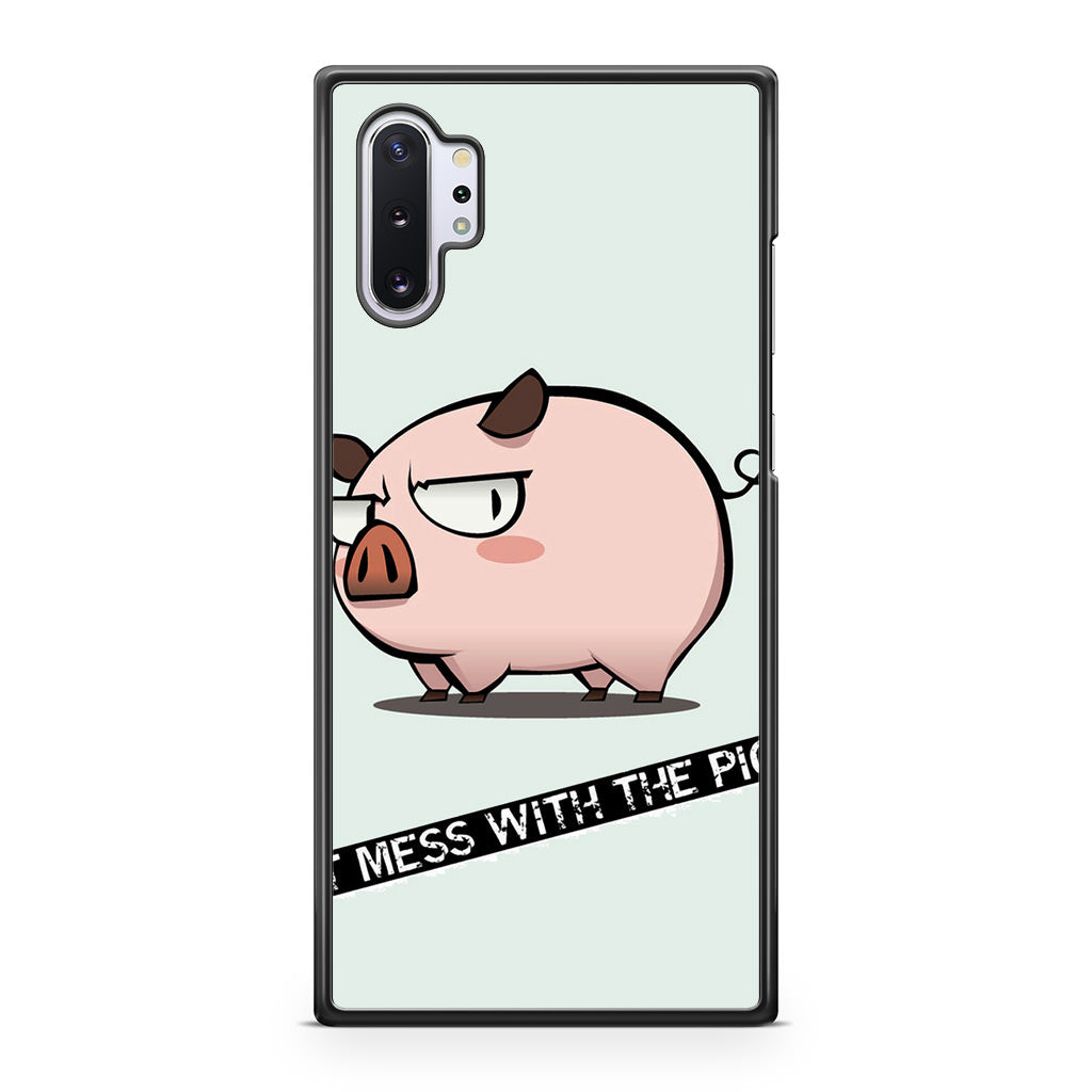 Dont Mess With The Pig Galaxy Note 10 Plus Case
