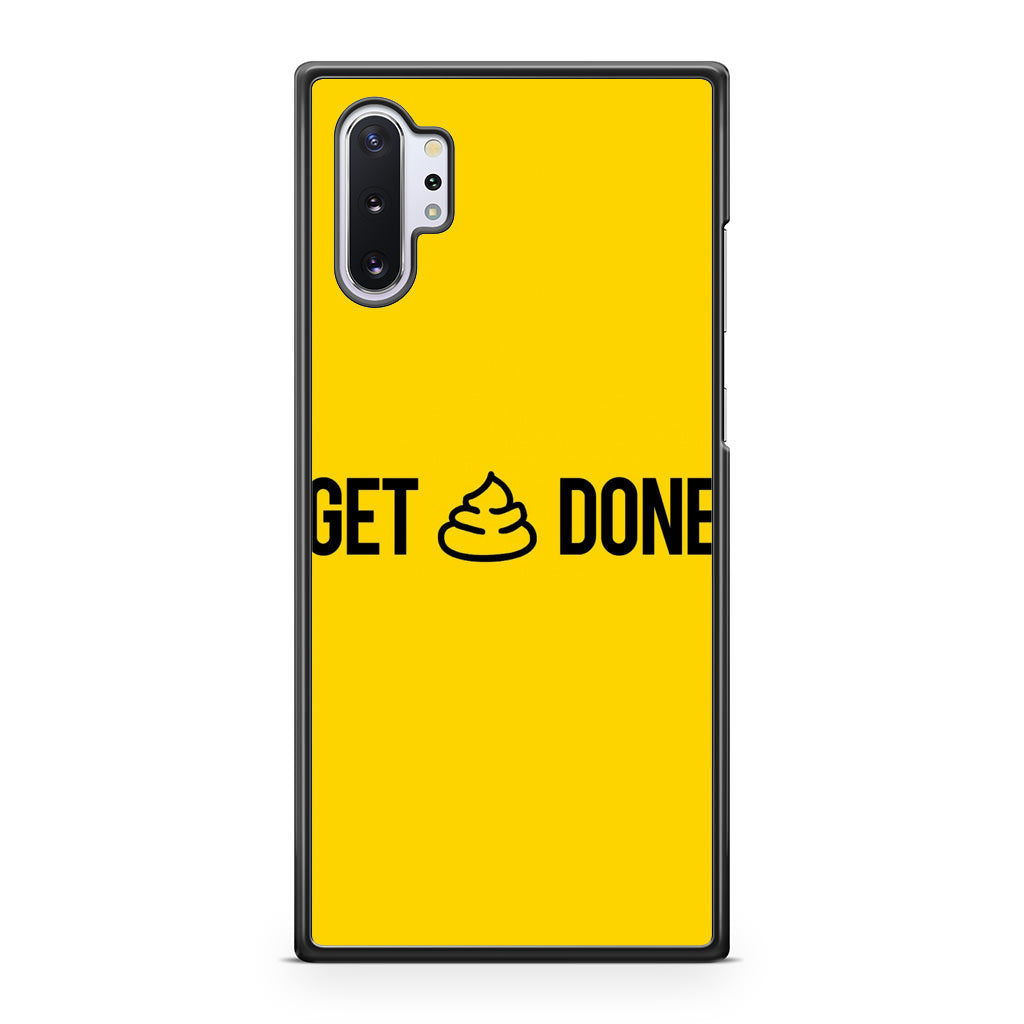 Get Shit Done Galaxy Note 10 Plus Case