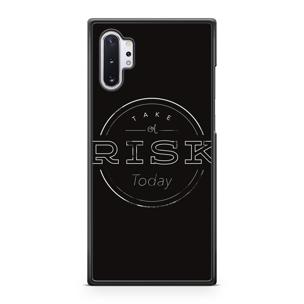 Take A Risk Galaxy Note 10 Plus Case