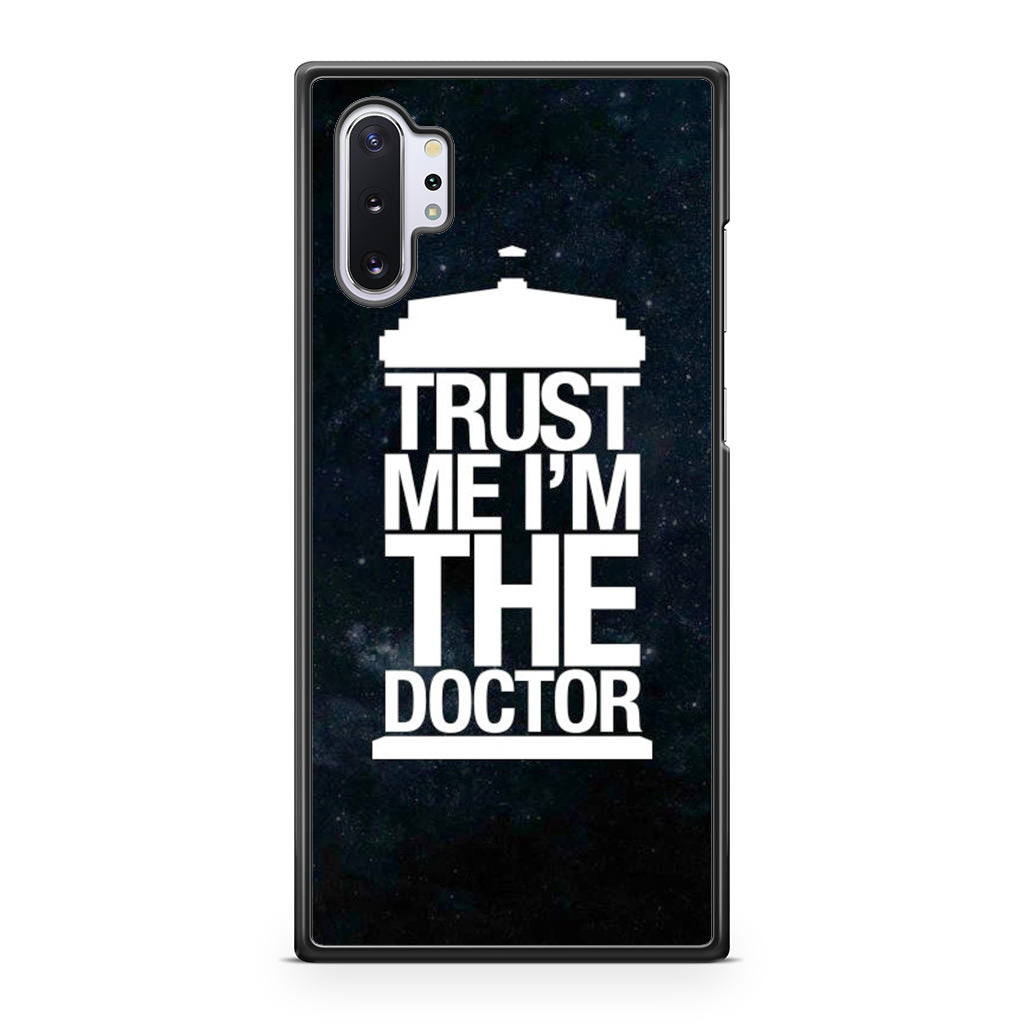 Trust Me I Am Doctor Galaxy Note 10 Plus Case