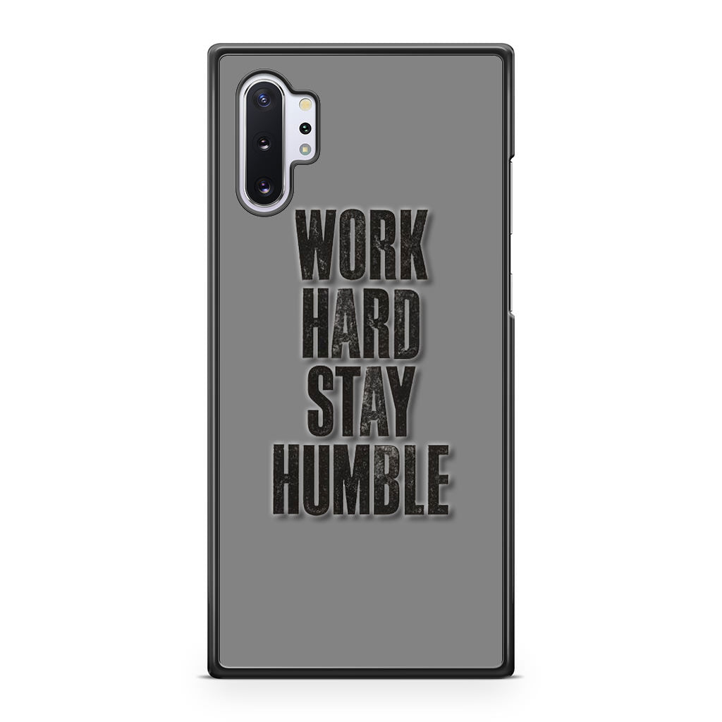 Work Hard Stay Humble Galaxy Note 10 Plus Case