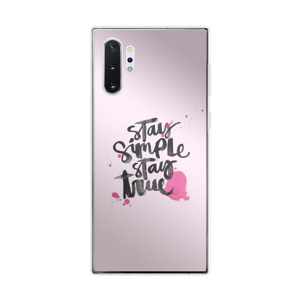 Stay Simple Stay True Galaxy Note 10 Plus Case