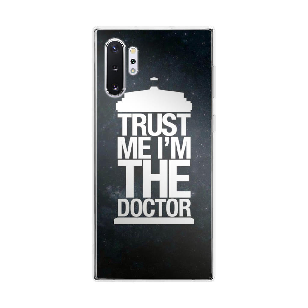 Trust Me I Am Doctor Galaxy Note 10 Plus Case