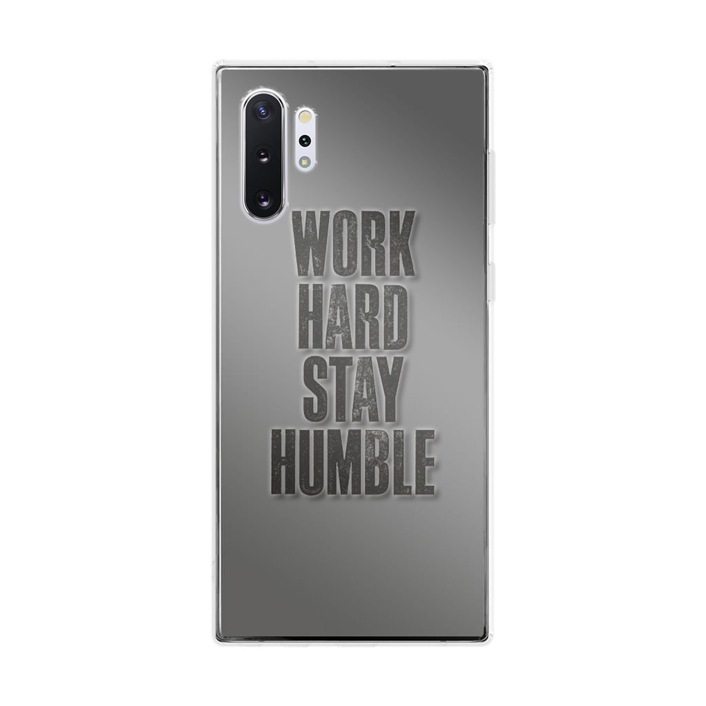 Work Hard Stay Humble Galaxy Note 10 Plus Case