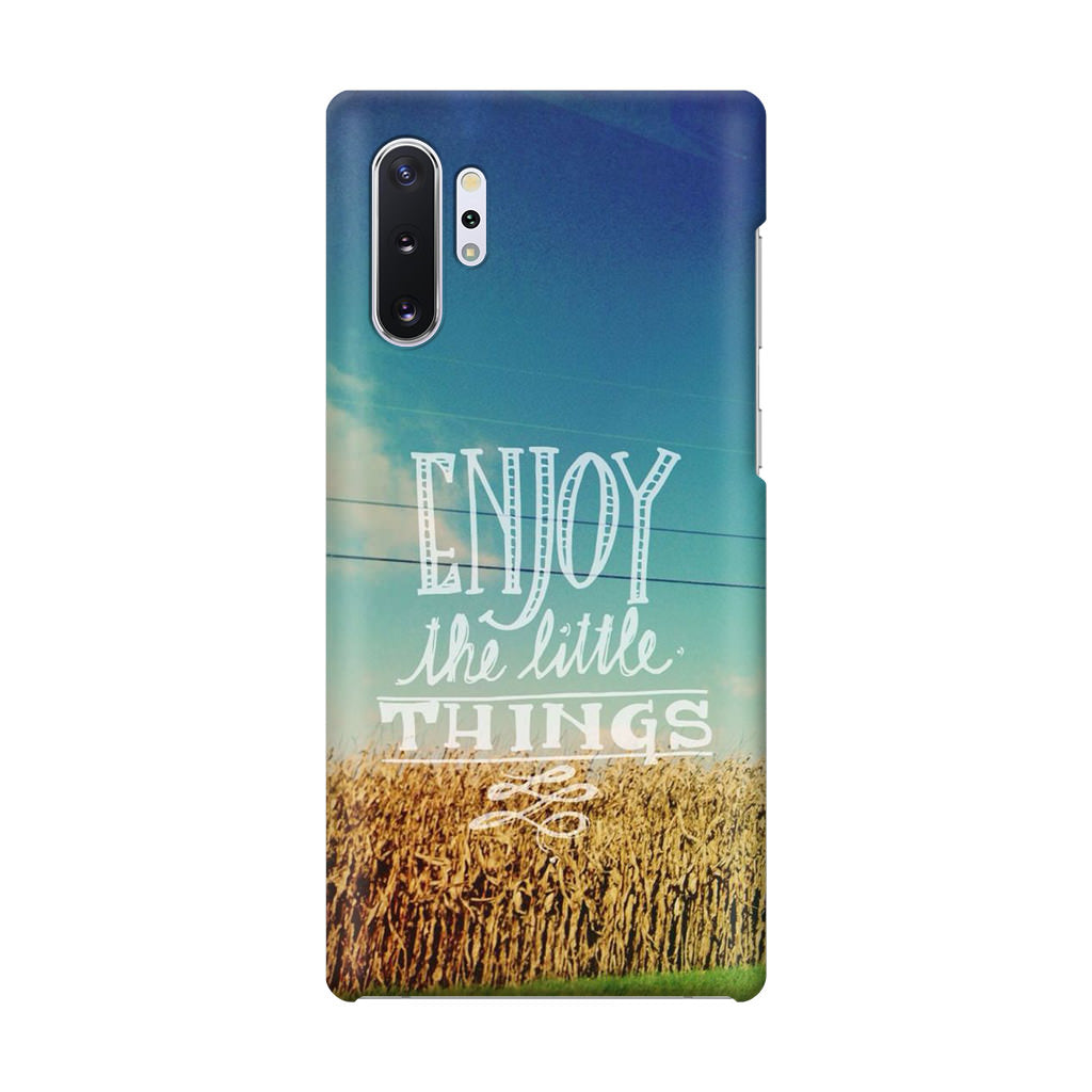 Enjoy The Little Things Galaxy Note 10 Plus Case