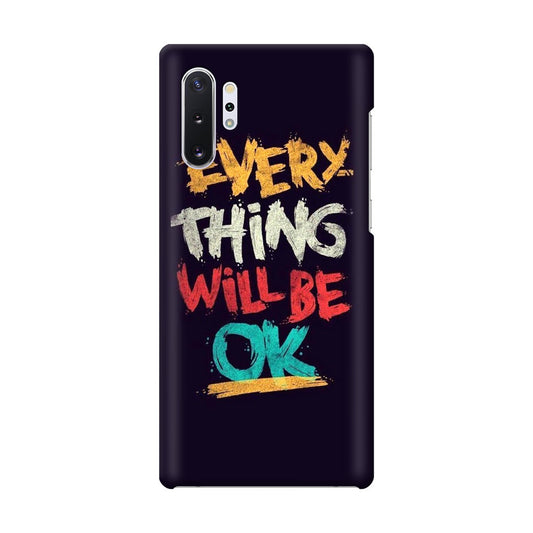 Everything Will Be Ok Galaxy Note 10 Plus Case