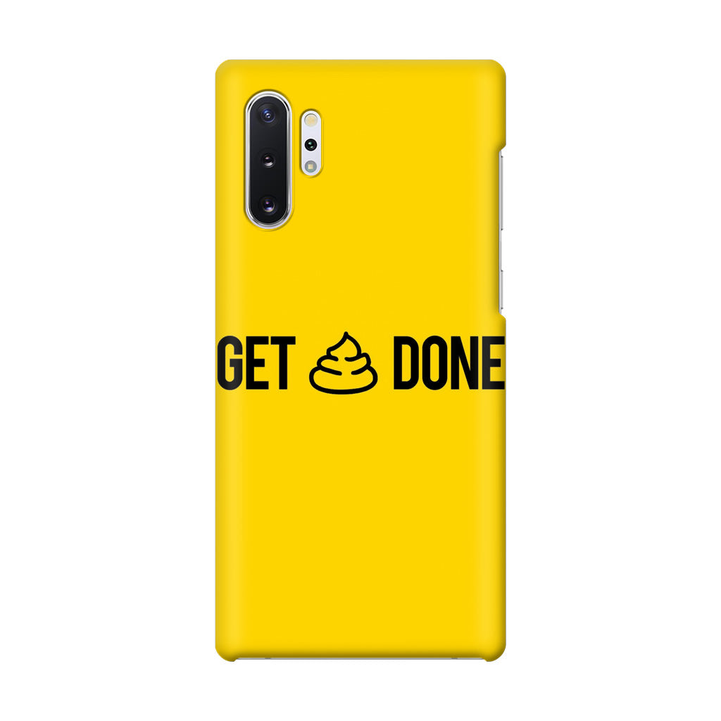 Get Shit Done Galaxy Note 10 Plus Case