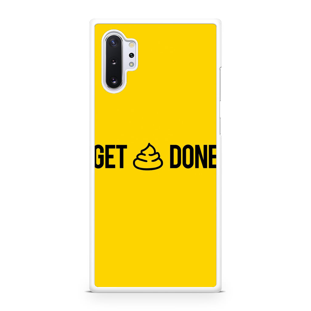 Get Shit Done Galaxy Note 10 Plus Case
