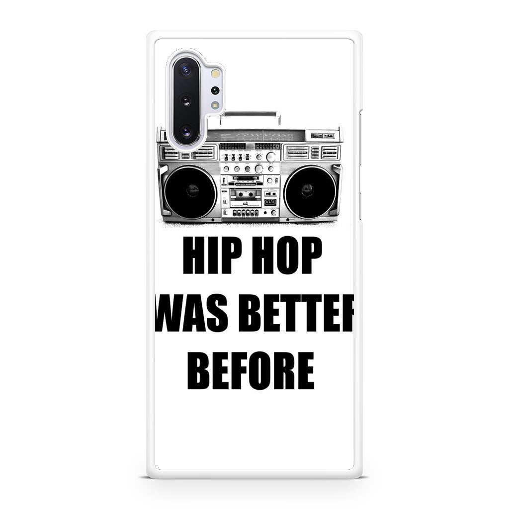 Hip Hop Was Better Before Galaxy Note 10 Plus Case