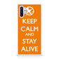 Keep Calm and Stay Alive Galaxy Note 10 Plus Case