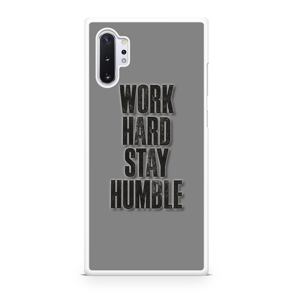 Work Hard Stay Humble Galaxy Note 10 Plus Case