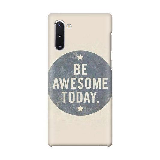 Be Awesome Today Quotes Galaxy Note 10 Case