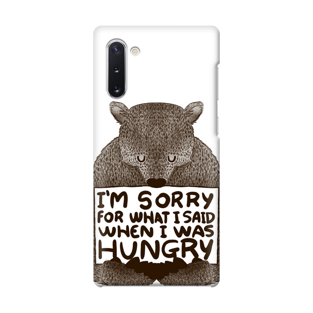 I'm Sorry For What I Said When I Was Hungry Galaxy Note 10 Case