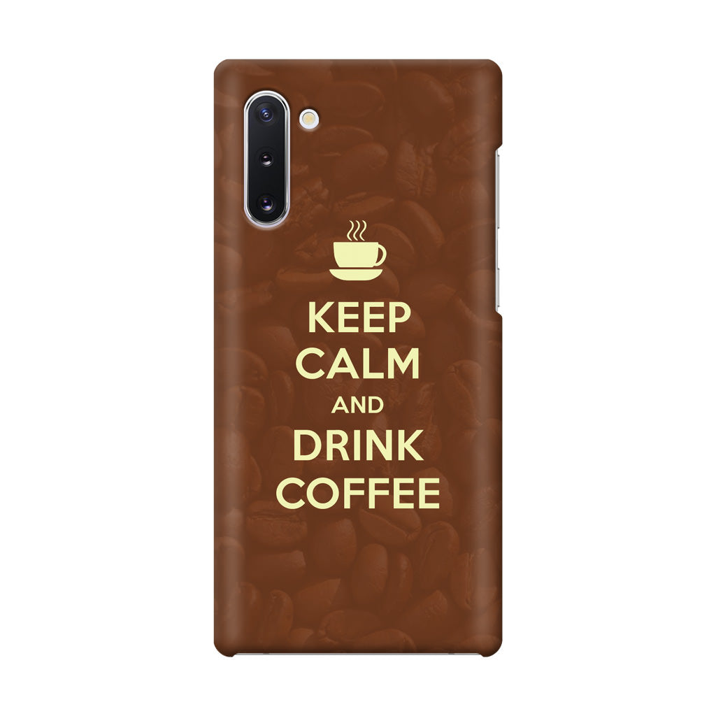Keep Calm and Drink Coffee Galaxy Note 10 Case