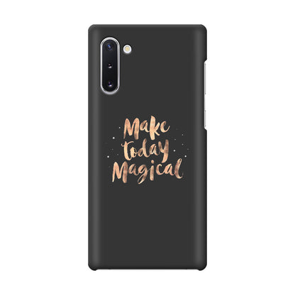 Make Today Magical Galaxy Note 10 Case