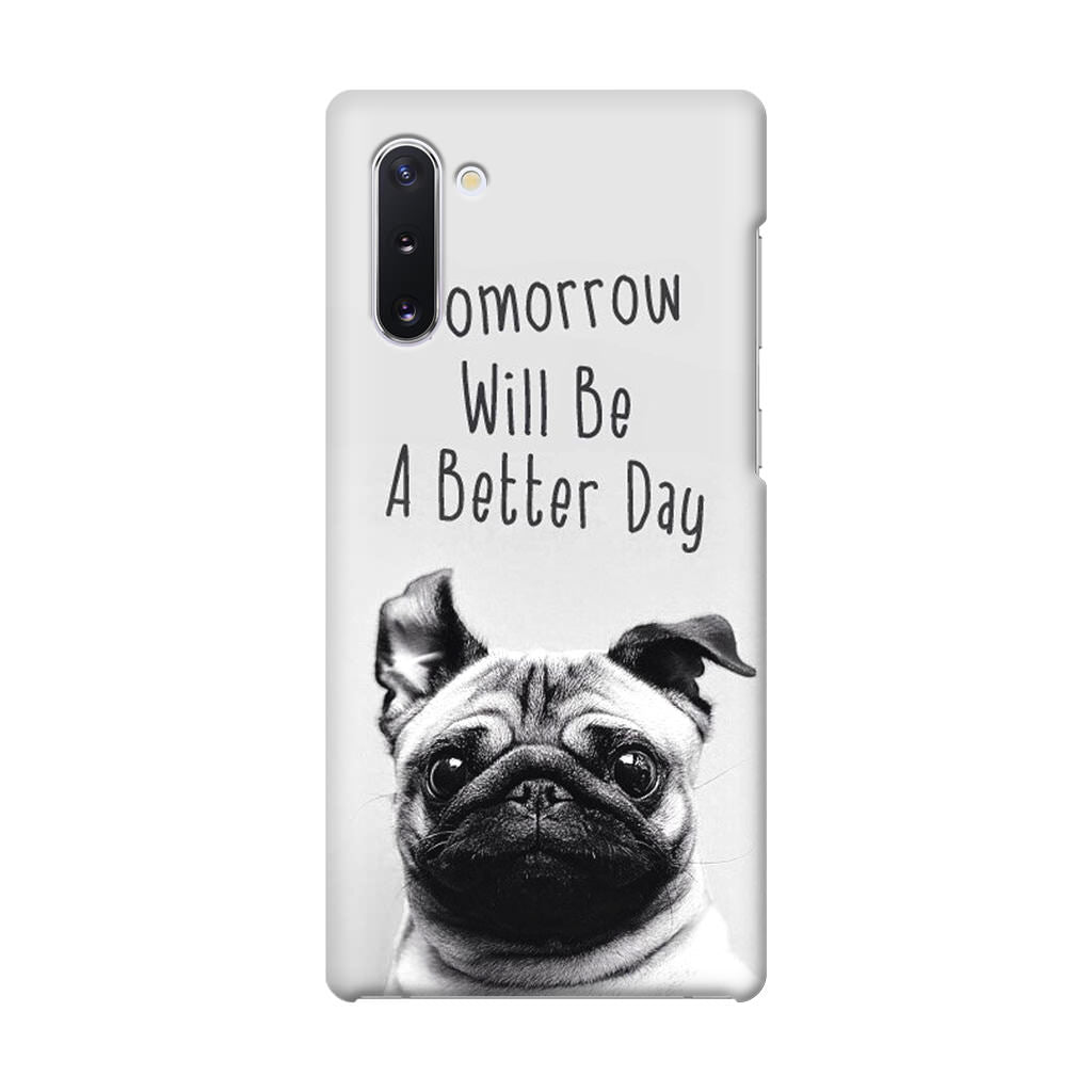 Tomorrow Will Be A Better Day Galaxy Note 10 Case