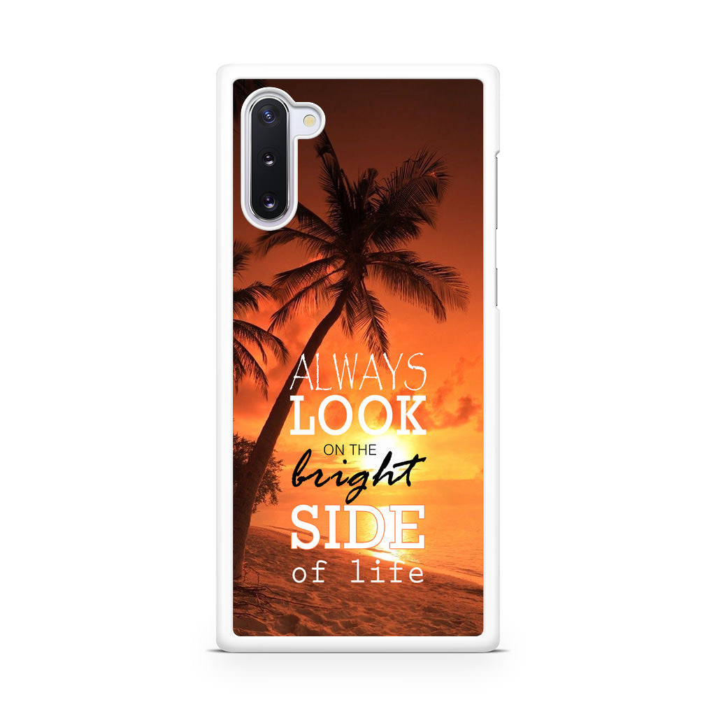 Always Look Bright Side of Life Galaxy Note 10 Case