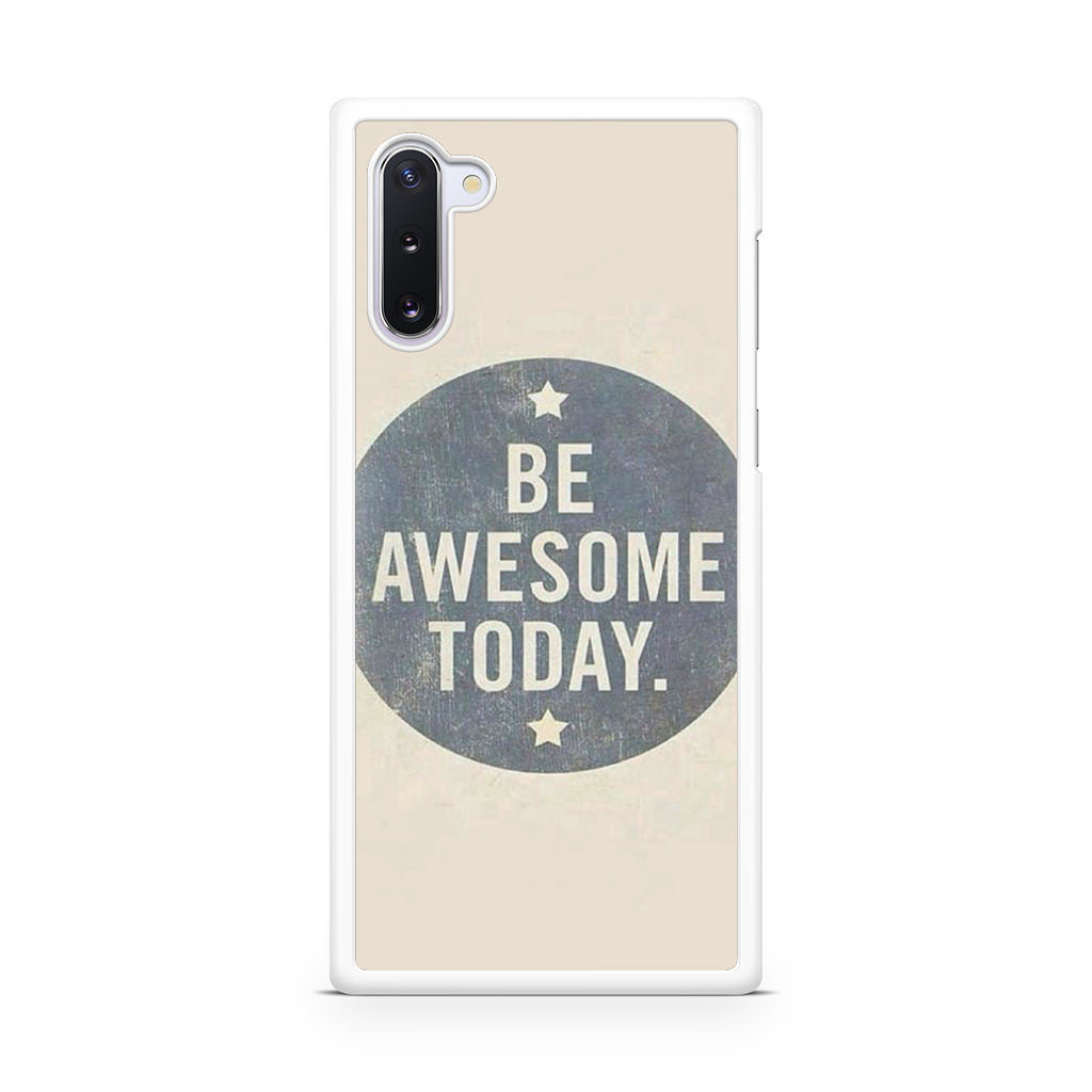 Be Awesome Today Quotes Galaxy Note 10 Case