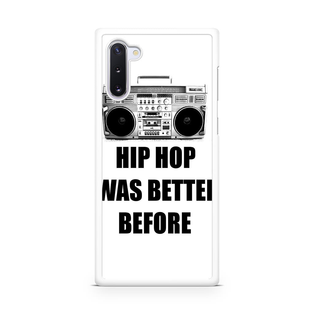 Hip Hop Was Better Before Galaxy Note 10 Case