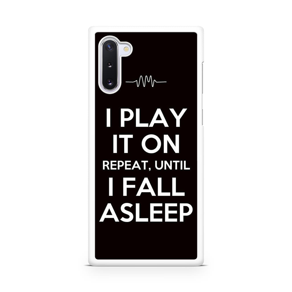 I Play It On Repeat Galaxy Note 10 Case