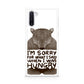 I'm Sorry For What I Said When I Was Hungry Galaxy Note 10 Case