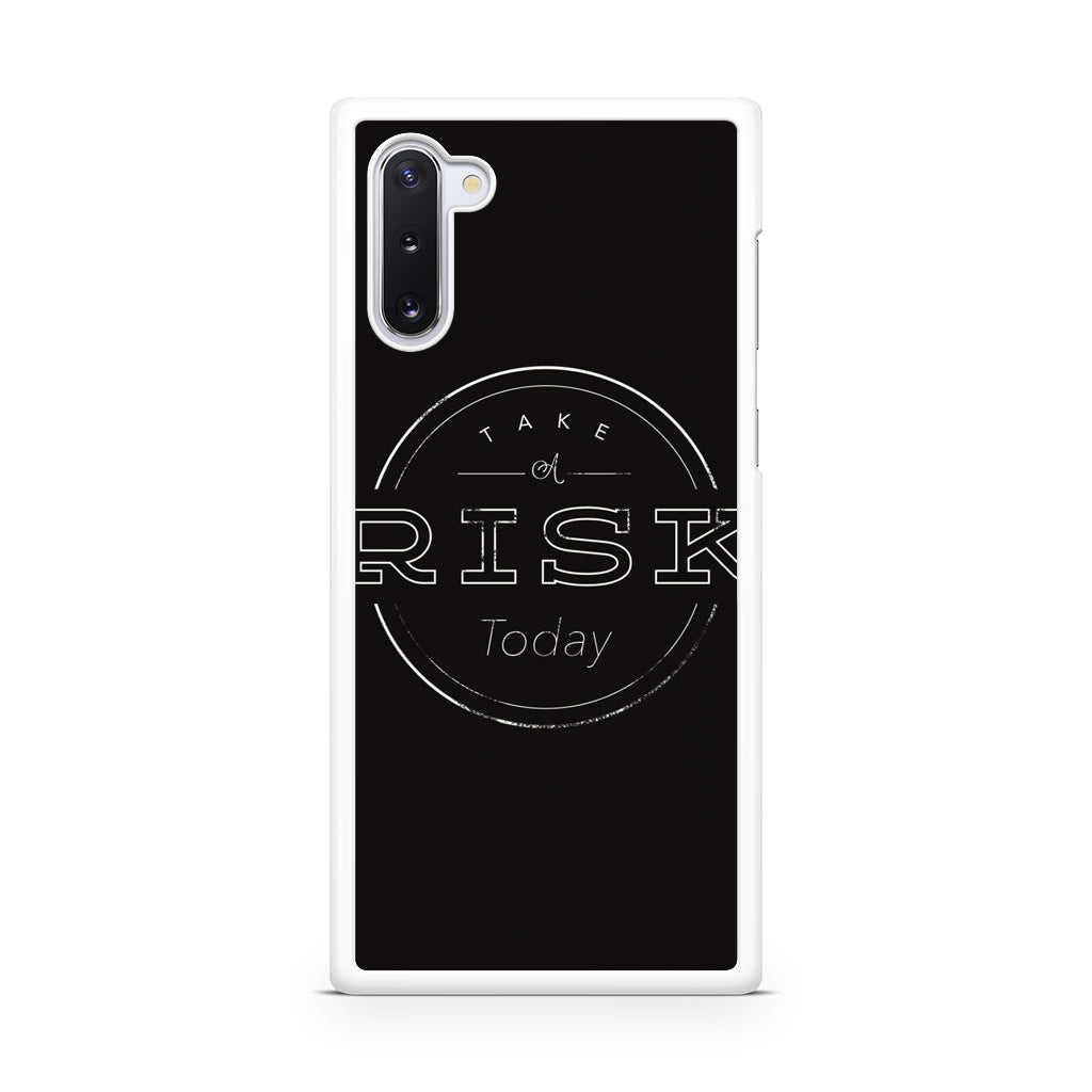 Take A Risk Galaxy Note 10 Case