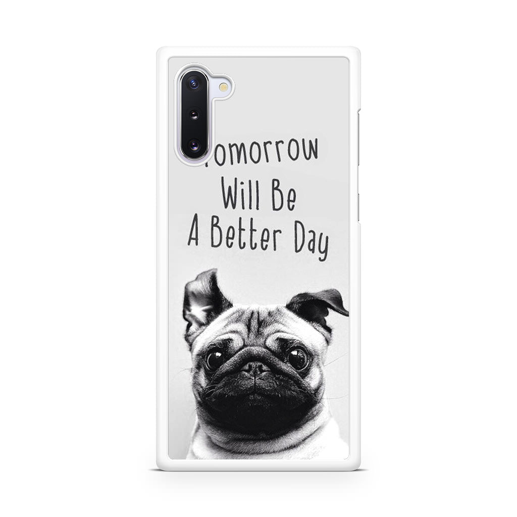 Tomorrow Will Be A Better Day Galaxy Note 10 Case