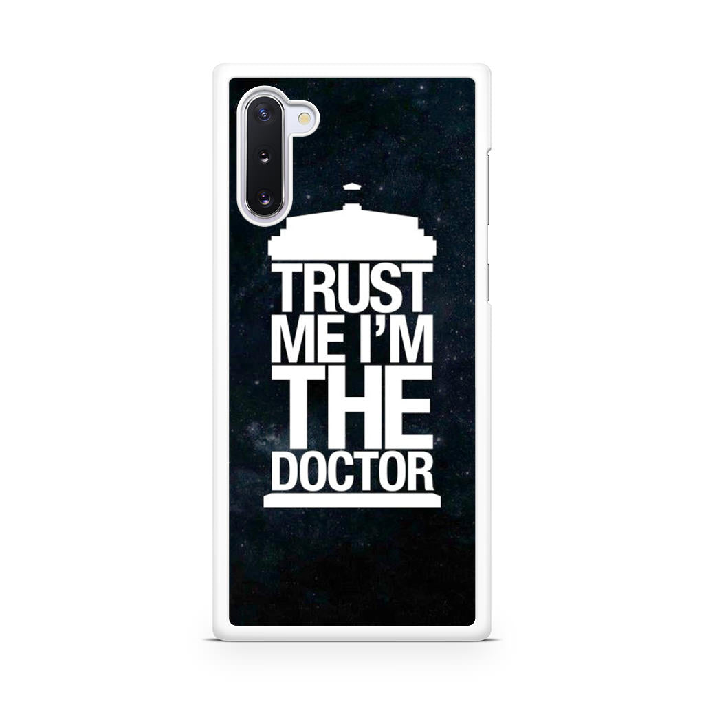 Trust Me I Am Doctor Galaxy Note 10 Case