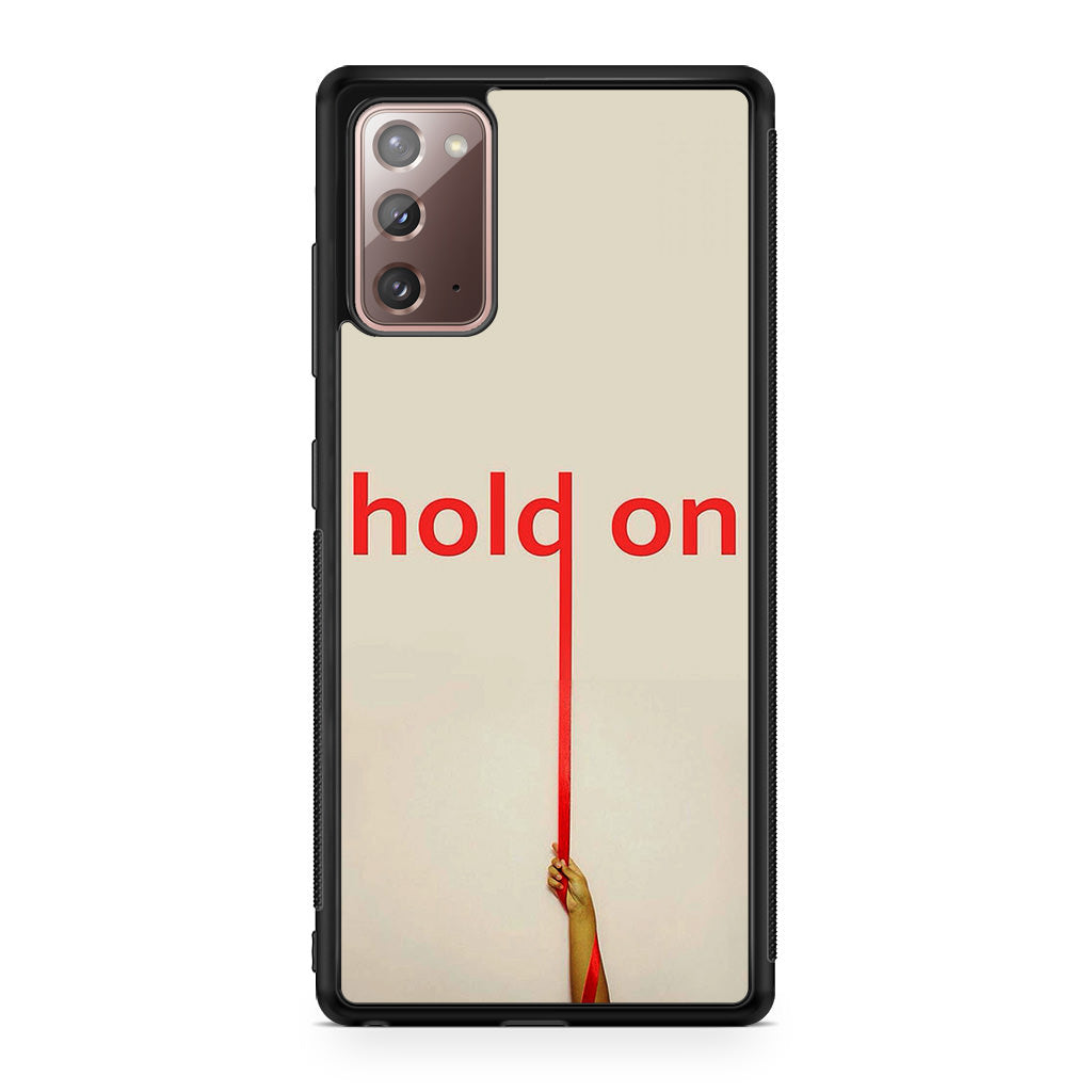 Hold On Galaxy Note 20 Case