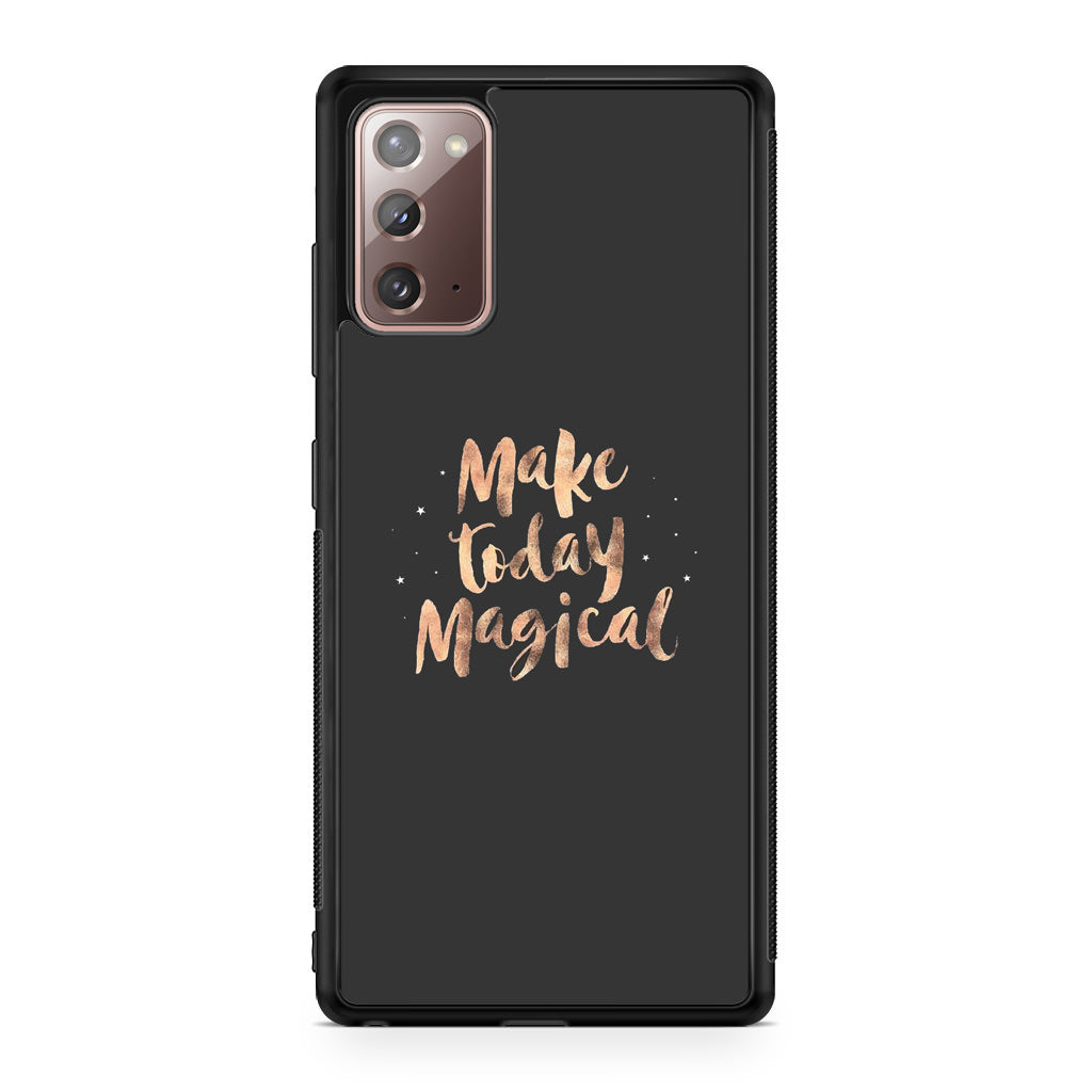 Make Today Magical Galaxy Note 20 Case