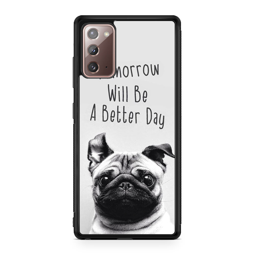 Tomorrow Will Be A Better Day Galaxy Note 20 Case