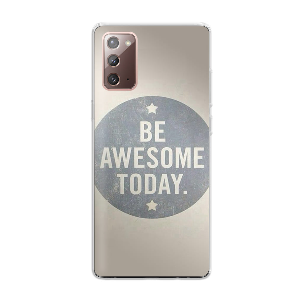 Be Awesome Today Quotes Galaxy Note 20 Case