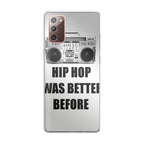 Hip Hop Was Better Before Galaxy Note 20 Case