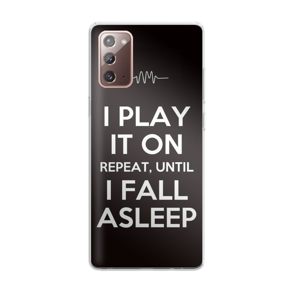 I Play It On Repeat Galaxy Note 20 Case