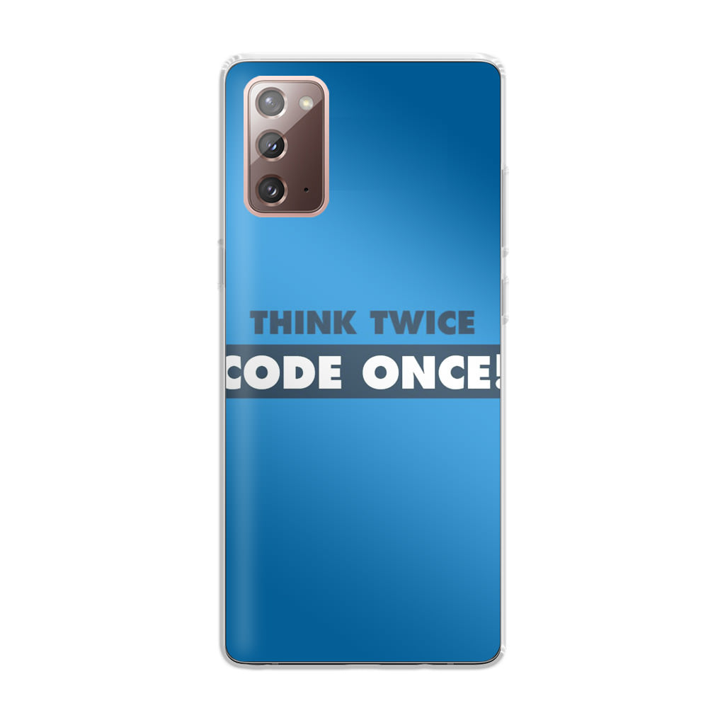 Think Twice Code Once Galaxy Note 20 Case