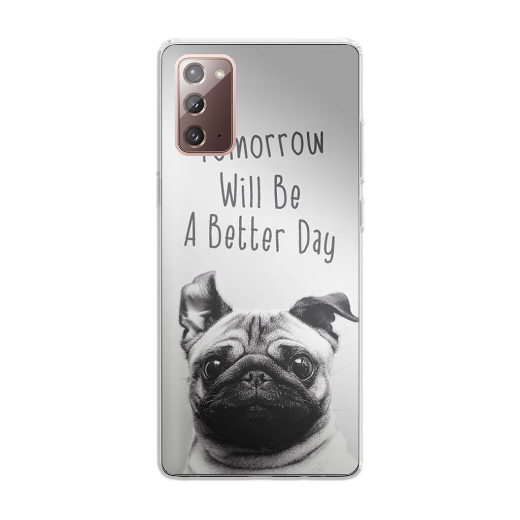 Tomorrow Will Be A Better Day Galaxy Note 20 Case