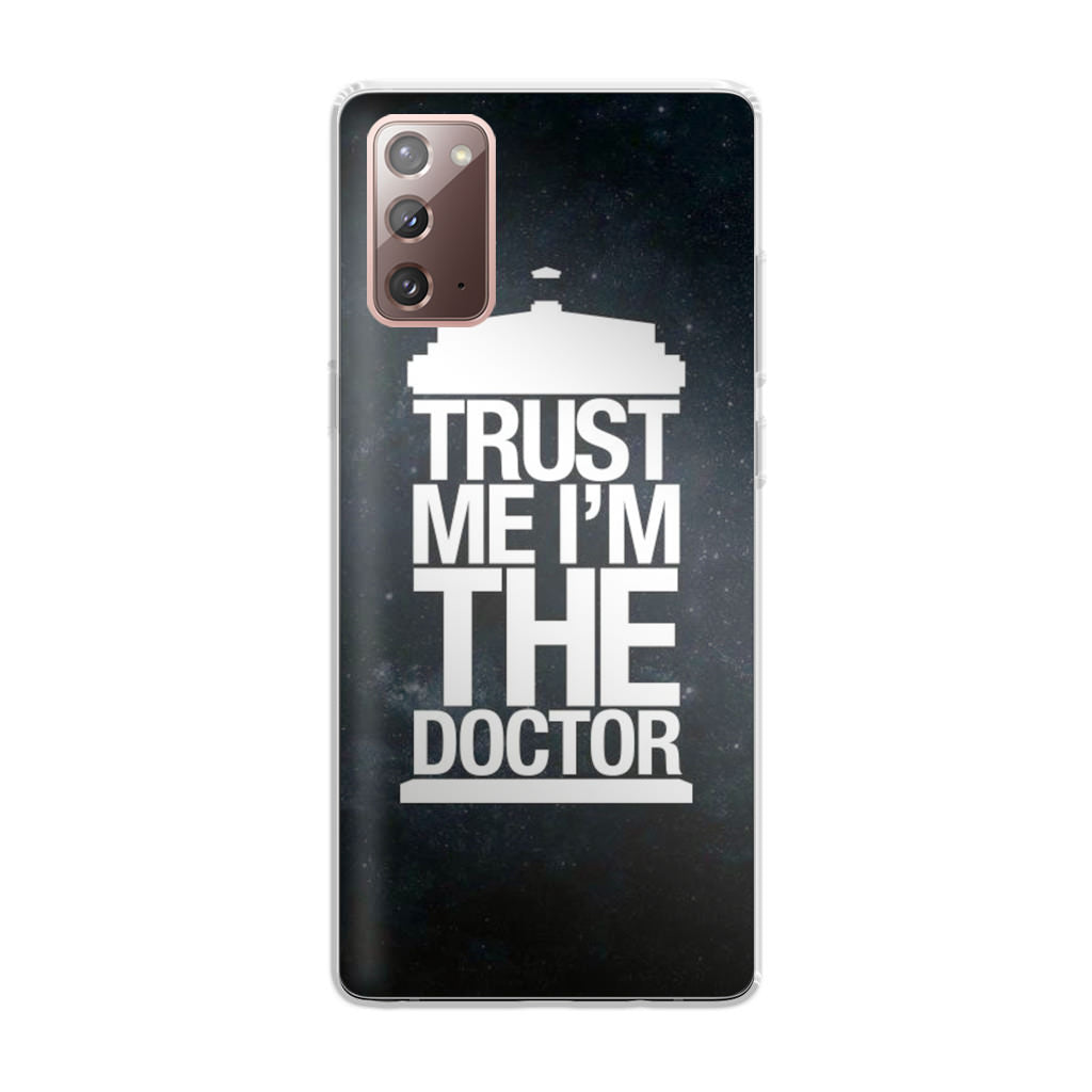 Trust Me I Am Doctor Galaxy Note 20 Case