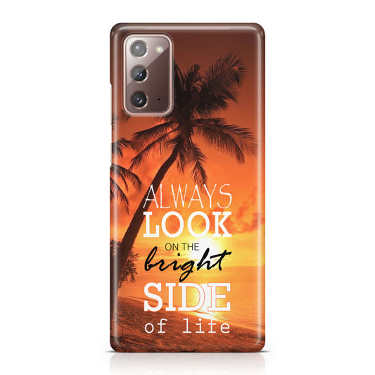 Always Look Bright Side of Life Galaxy Note 20 Case