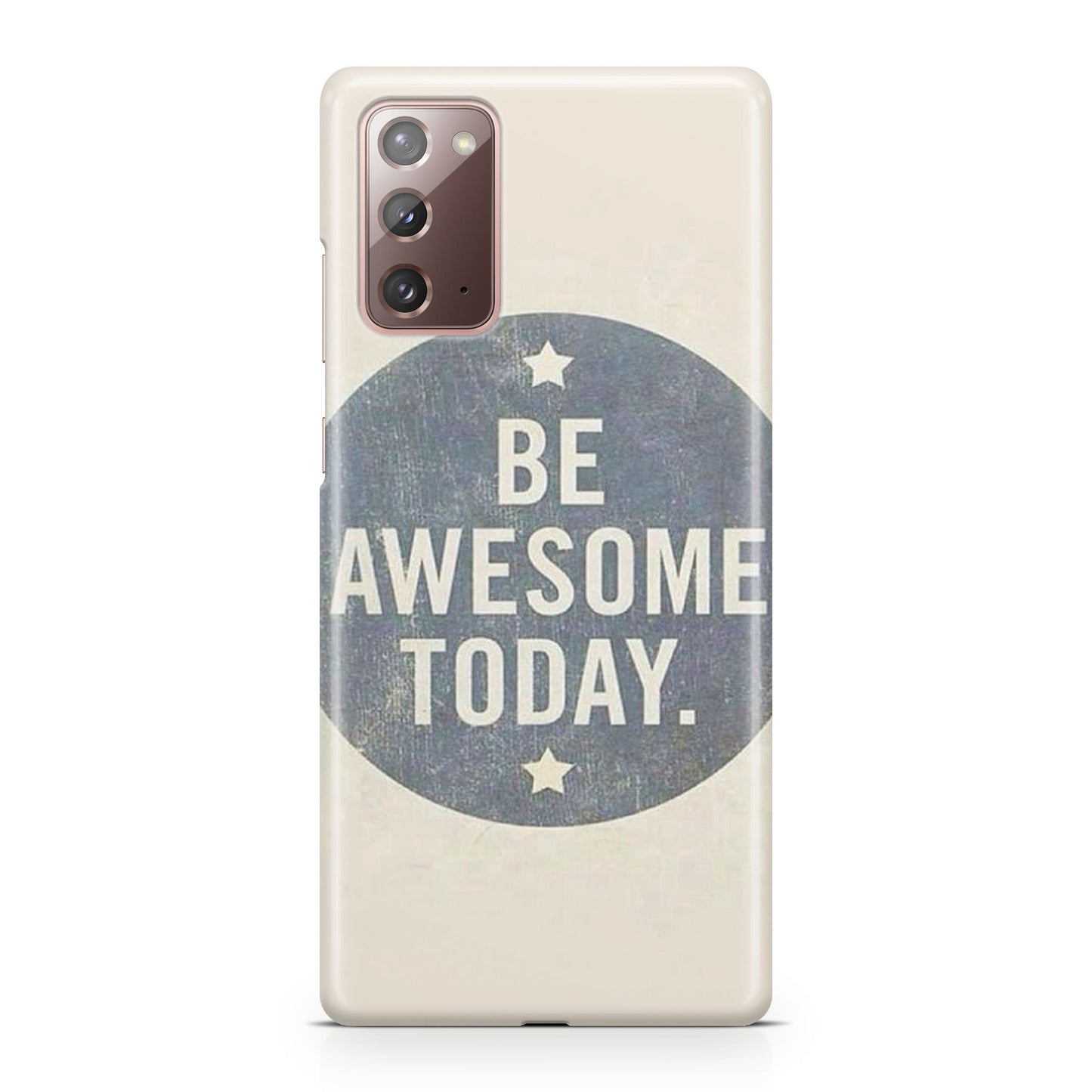 Be Awesome Today Quotes Galaxy Note 20 Case