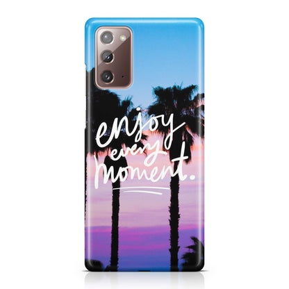 Enjoy Every Moment Galaxy Note 20 Case