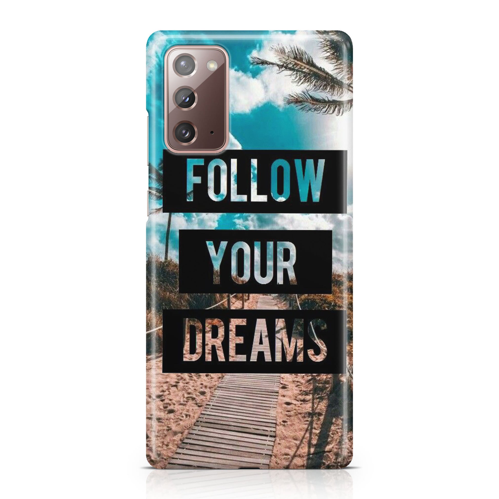 Follow Your Dream Galaxy Note 20 Case